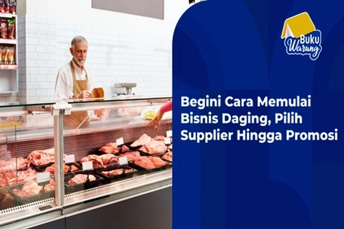 Memulai Bisnis Daging Harus Miliki Pengetahuan, 'Jika Tidak Ingin Merugi'