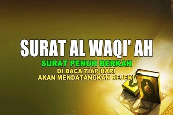 Banyak Baca Al Waqiah Setiap Pagi akan Mendatangkan Rezeki Berlimpah